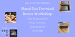 Hand Cut Dovetail Boxes Workshop Eventbrite banner by Grace Mahieu