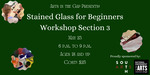 Stained Glass for Beginners Workshop Section 3 Eventbrite banner by Grace Mahieu