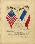National Beauties; The Star Spangled Banner, Red White and Blue, Yankee Doodle, and Hail Columbia by Marsh
