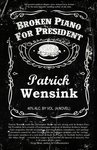 Broken Piano for President by Patrick Wensink